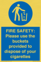 fire-safety-please-use-the-buckets-provided-to-dispose-of-your-cigarettes~